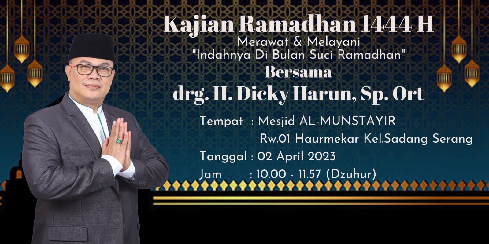 Kajian Ramadhan 1444 H DKM AL Muntasyir Bersama drg. H. Dicky Harun Sp. Ort